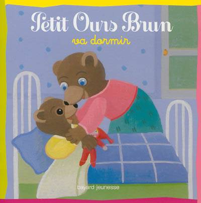 Petit Ours Brun va dormir | Marie Aubinais, Danièle Bour