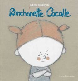 Ronchonette Cocolle | Sibylle Delacroix