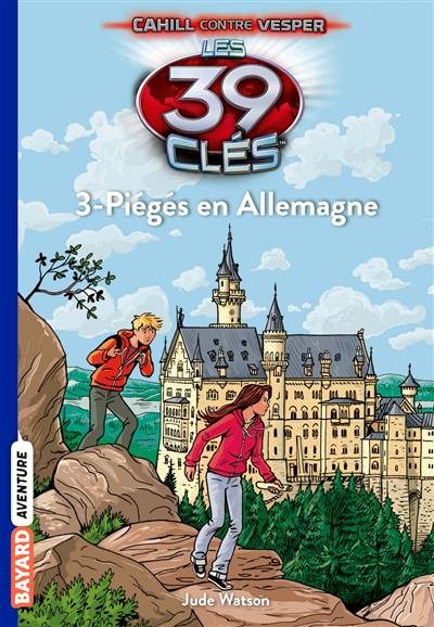 Les 39 clés : Cahill contre Vesper. Vol. 13. Piégés en Allemagne | Jude Watson, Philippe Masson, Vanessa Rubio-Barreau