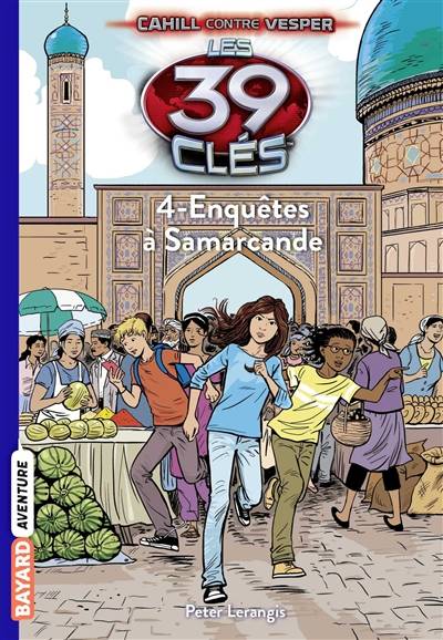 Les 39 clés. Vol. 14. Enquêtes à Samarcande | Peter Lerangis, Philippe Masson, Vanessa Rubio-Barreau