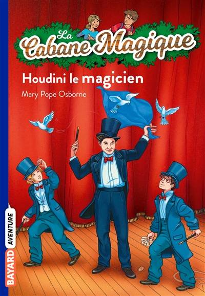 La cabane magique. Vol. 45. Houdini le magicien | Mary Pope Osborne, Philippe Masson, Sidonie Van den Dries