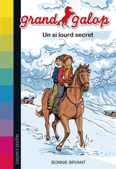 Grand Galop. Vol. 21. Un si lourd secret | Bonnie Bryant, Pascale Bayarre