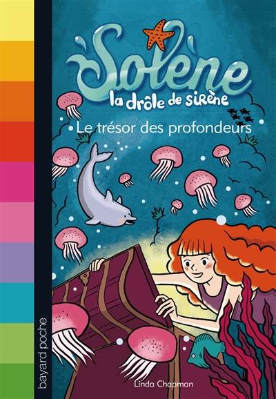 Solène, la drôle de sirène. Vol. 5. Le trésor des profondeurs | Linda Chapman, Cléo Germain, Amélie Sarn