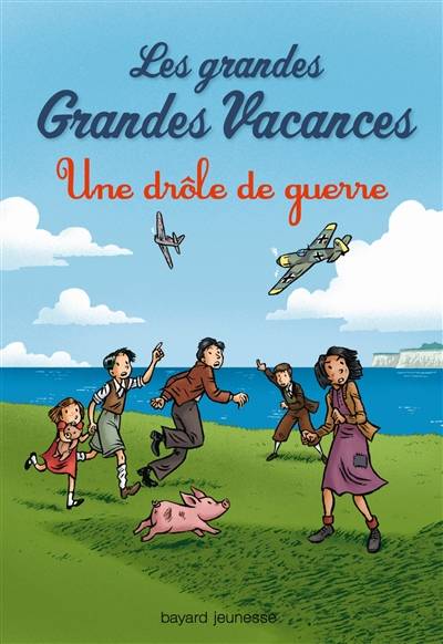 Les grandes grandes vacances. Vol. 1. Une drôle de guerre | Michel Leydier, Emile Bravo