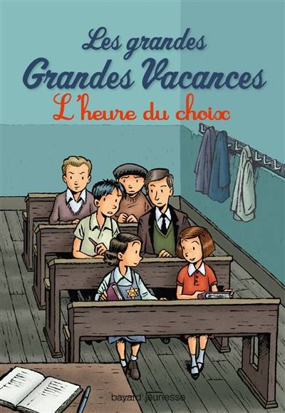 Les grandes grandes vacances. Vol. 3. L'heure du choix | Michel Leydier, Emile Bravo