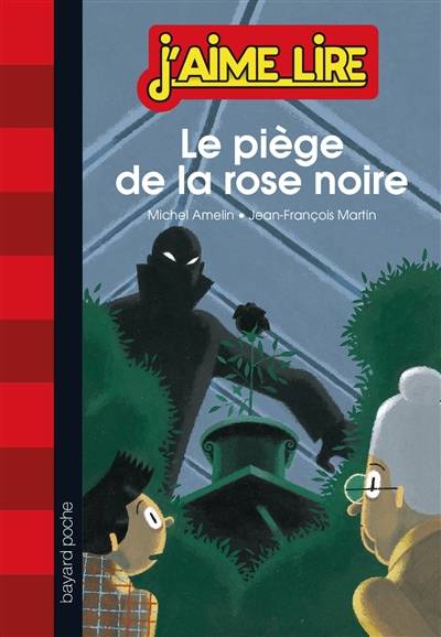 Le piège de la rose noire | Michel Amelin, Jean-François Martin