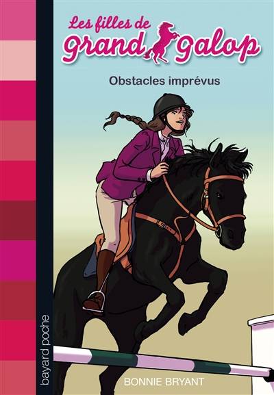 Les filles de Grand Galop. Vol. 8. Obstacles imprévus | Bonnie Bryant, Anouk Journo-Durey