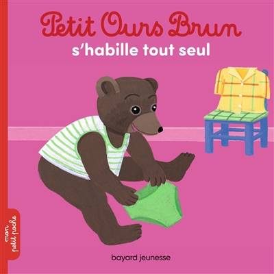 Petit Ours Brun s'habille tout seul | Marie Aubinais, Danièle Bour