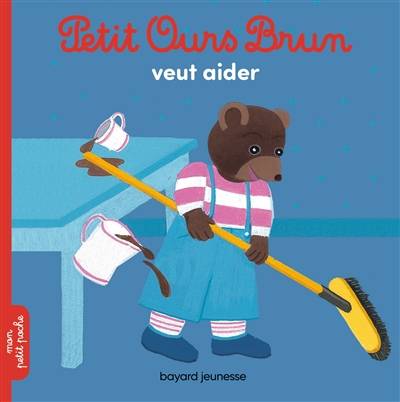 Petit Ours Brun veut aider | Marie Aubinais, Daniele Bour