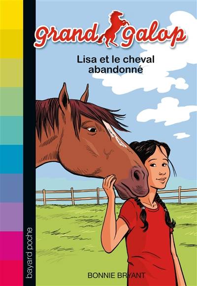 Grand Galop. Vol. 26. Lisa et le cheval abandonné | Bonnie Bryant, Anna Buresi