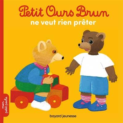 Petit Ours Brun ne veut rien prêter | Marie Aubinais, Danièle Bour