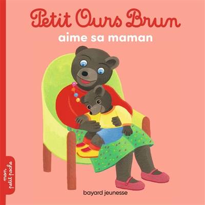 Petit Ours Brun aime sa maman | Marie Aubinais, Danièle Bour