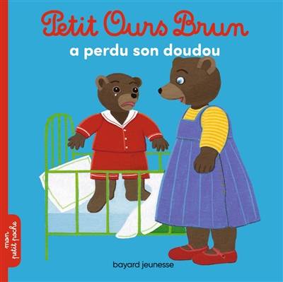 Petit Ours Brun a perdu son doudou | Marie Aubinais, Danièle Bour