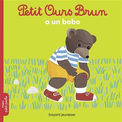 Petit Ours Brun a un bobo | Marie Aubinais, Danièle Bour