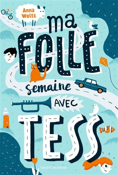 Ma folle semaine avec Tess | Anna Woltz, Emmanuèle Sandron