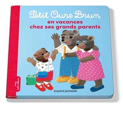 Petit Ours Brun en vacances chez ses grands-parents | Hélène Serre, Danièle Bour