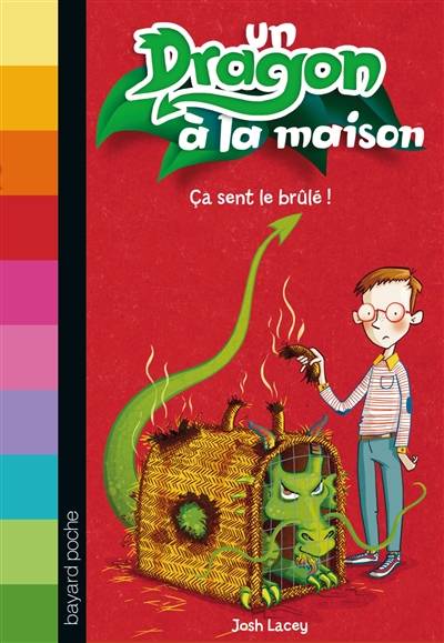 Un dragon à la maison. Vol. 1. Ca sent le brûlé ! | Josh Lacey, Gary Parsons, Valérie Latour-Burney