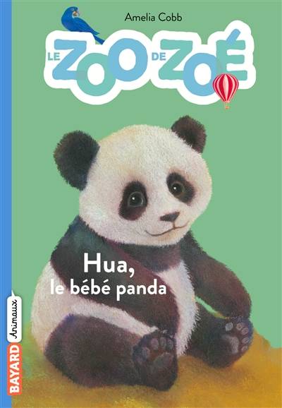 Le zoo de Zoé. Vol. 3. Hua, le bébé panda | Amelia Cobb, Sophy Williams, Florence Bellot