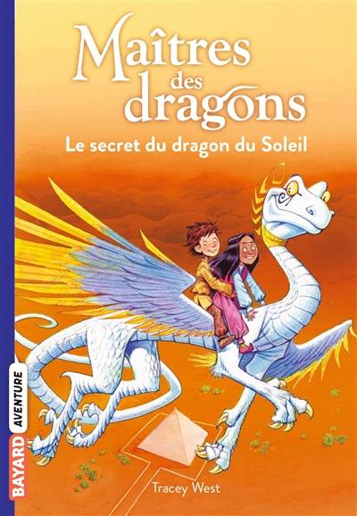 Maîtres des dragons. Vol. 2. Le secret du dragon du soleil | Tracey West, Simon Cooper, Vanessa Rubio-Barreau