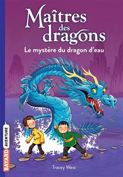 Maîtres des dragons. Vol. 3. Le mystère du dragon d'eau | Tracey West, Graham Howells, Vanessa Rubio-Barreau