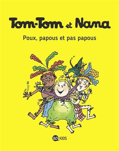 Tom-Tom et Nana. Vol. 20. Poux, papous et pas papous | Jacqueline Cohen, Evelyne Reberg, Bernadette Després, Catherine Viansson-Ponté