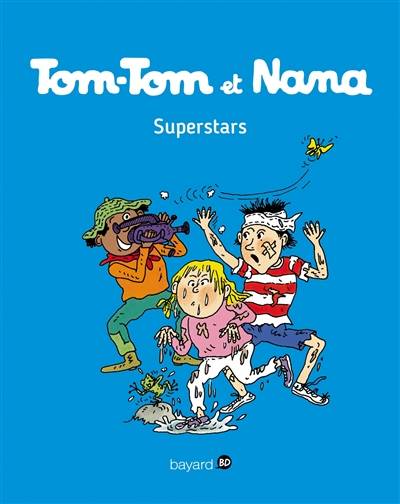 Tom-Tom et Nana. Vol. 22. Superstars | Jacqueline Cohen, Evelyne Reberg, Bernadette Després, Catherine Viansson-Ponté