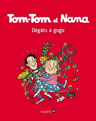 Tom-Tom et Nana. Vol. 23. Dégats à gogo | Jacqueline Cohen, Evelyne Reberg, Bernadette Després, Catherine Viansson-Ponté