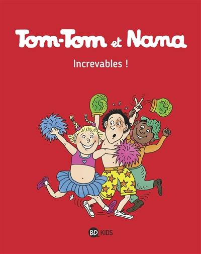 Tom-Tom et Nana. Vol. 34. Increvables ! | Bernadette Després, Jacqueline Cohen, Evelyne Reberg, Catherine Viansson-Ponté, Virginie Péchard, Rémi Chauvrand