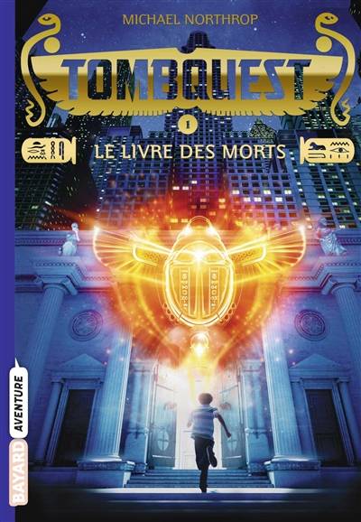 TombQuest. Vol. 1. Le livre des morts | Michael Northrop, Eric Moreau