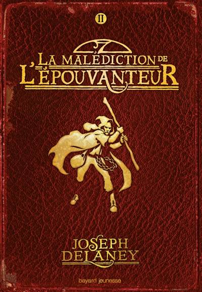 L'Épouvanteur. Vol. 2. La malédiction de l'Epouvanteur | Joseph Delaney