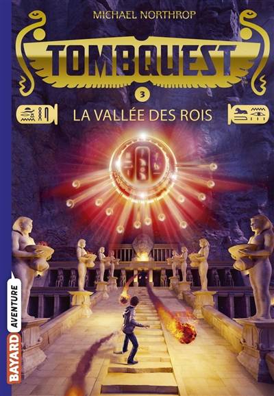 TombQuest. Vol. 3. La vallée des Rois | Michael Northrop, Eric Moreau