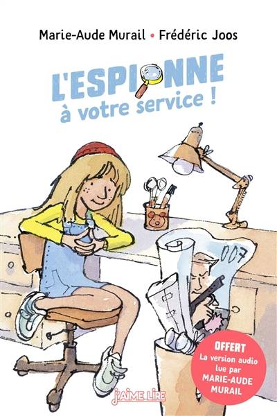 L'espionne à votre service ! | Marie-Aude Murail, Frédéric Joos