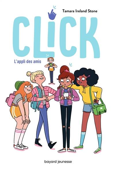 Click. Vol. 1. L'appli des amis | Tamara Ireland Stone, Sarah Dali