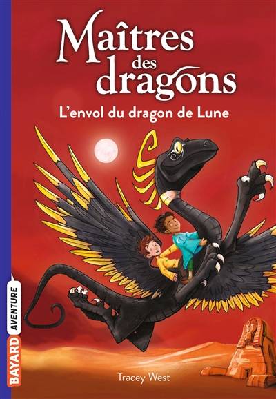 Maîtres des dragons. Vol. 6. L'envol du dragon de lune | Tracey West, Damien Jones, Vanessa Rubio-Barreau