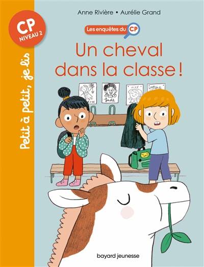 Les enquêtes du CP. Vol. 7. Un cheval dans la classe ! | Anne Riviere, Aurelie Grand