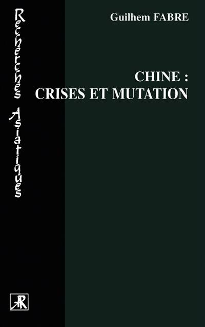 Chine : crise et mutations | Guilhem Fabre