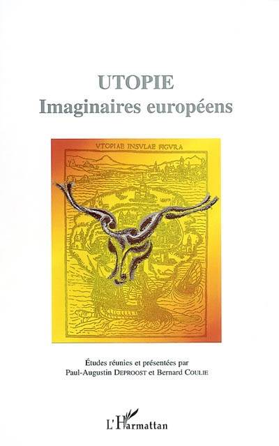 L'utopie pour penser et agir en Europe | Paul-Augustin Deproost, Bernard Coulie, Paul-Augustin Deproost, Bernard Coulie