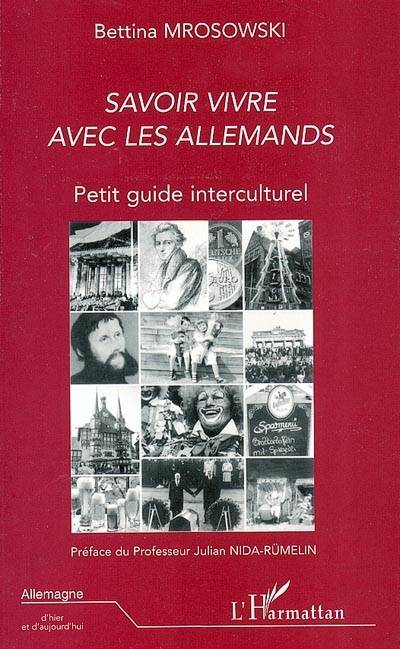 Savoir vivre avec les Allemands : petit guide interculturel | Bettina Mrosowski, Julian Nida-Rumelin