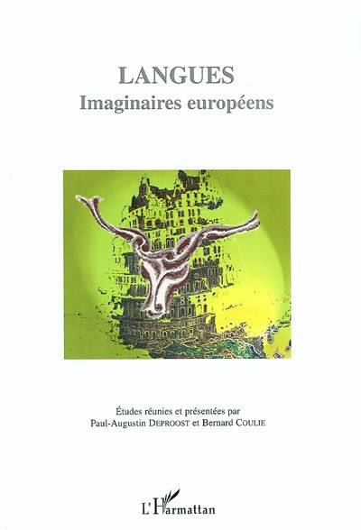 Les langues pour parler en Europe : dire l'unité à plusieurs voix | Paul-Augustin Deproost, Bernard Coulie, Paul-Augustin Deproost, Bernard Coulie