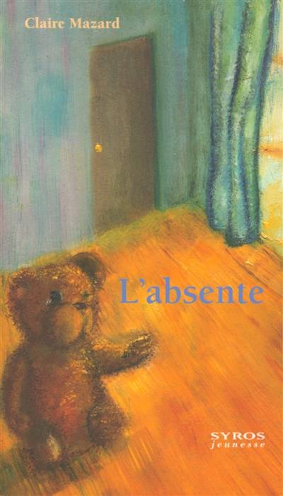 L'absente | Claire Mazard