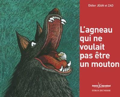 L'agneau qui ne voulait pas être un mouton | Didier Jean, Zad