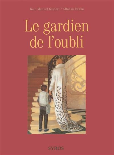 Le gardien de l'oubli | Joan Manuel Gisbert, Alfonso Ruano, Laure Merle d'Aubigné