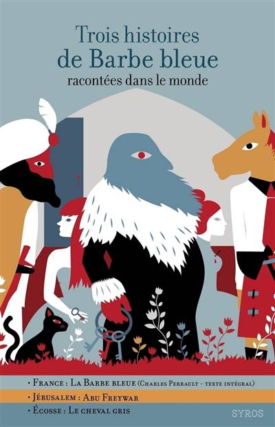 Trois histoires de Barbe bleue racontées dans le monde | Charles Perrault, Fabienne Morel, Gilles Bizouerne, Nicole Belmont