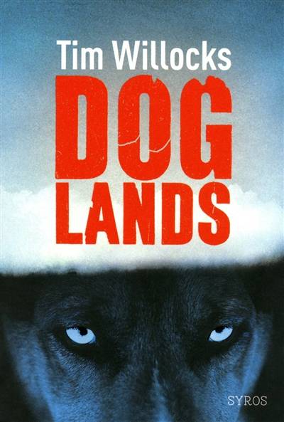 Doglands | Tim Willocks, Benjamin Legrand