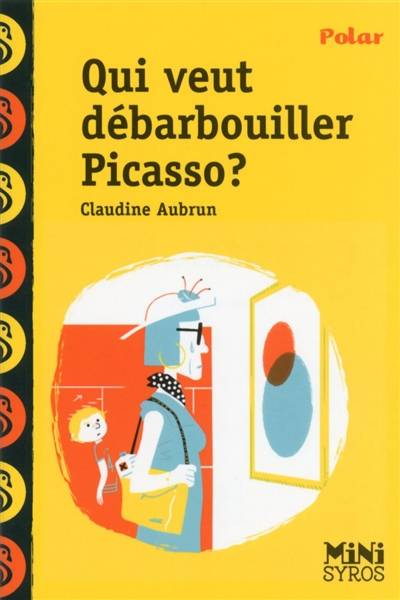 Qui veut débarbouiller Picasso ? | Claudine Aubrun