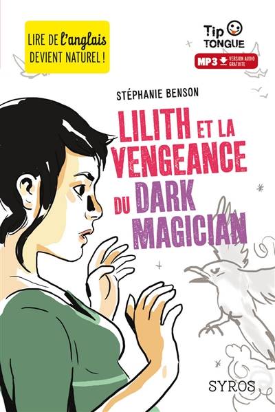 Lilith et la vengeance du dark magician | Stéphanie Benson, Julien Castanié