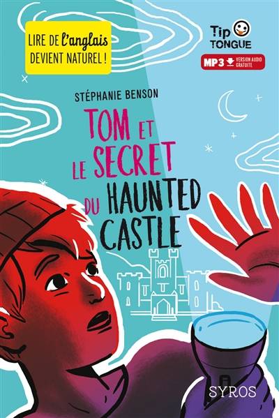 Tom et le secret du haunted castle | Stéphanie Benson, Julien Castanié