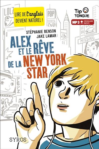 Alex et le rêve de la New York star | Stéphanie Benson, Jake Lamar, Julien Castanié