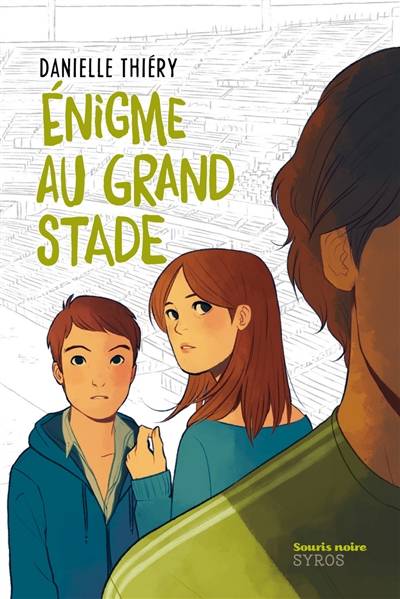 Enigme au grand stade | Danielle Thiéry