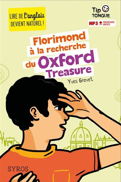 Florimond à la recherche du Oxford treasure | Yves Grevet, Julien Castanié